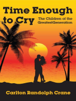 Time Enough to Cry: The Children of the Greatest Generation