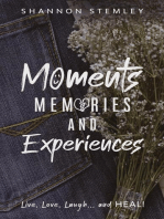 Moments, Memories, and Experiences