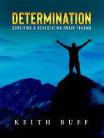 Determination: Surviving a Devastating Brain Trauma