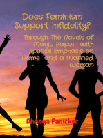 Does Feminism Support Infidelity?: Through The Novels of Manju Kapur  with Special Emphasis on Home  and a Married Woman