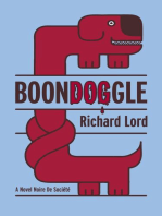 BoonDOGgle: A Novel Noire de Société