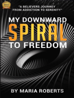 My Downward Spiral to Freedom