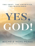 YES, GOD!: The Cost. The Sacrifice. The Blessings.