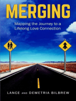 Merging: Mapping the Journey to a Lifelong Love Connection