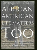 African American Life Matters Too:: A Second Emancipation Proclamation Of Our Brother's Keeper To President Barack Obama On Behalf Of The African American Citizenry