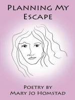 Planning My Escape: Poetry by Mary Jo Homstad
