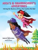ARIA'S & GRANDMOMMY'S ADVENTURES : Solving the Mystery of Fire: The Good &amp; The Bad