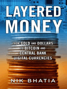 Layered Money: From Gold and Dollars to Bitcoin and Central Bank Digital Currencies