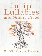 Julip Lullabies and Silent Cries