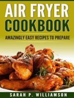 Air Fryer Cookbook: Amazingly Easy Recipes To Prepare