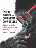 Psycho Bosses and Obnoxious Co-Workers: Lessons Learned from Life in the Jungle