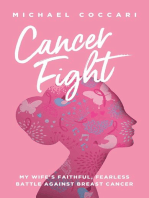 Cancer Fight: My Wife's Faithful, Fearless Battle Against Breast Cancer
