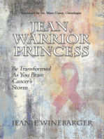Jean, Warrior Princess: Be Transformed As You Brave Cancer's Storm