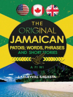 The Original Jamaican Patois; Words, Phrases and Short Stories