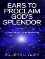 Ears to Proclaim God's Splendor: Activating Spiritual Hearing Through Song