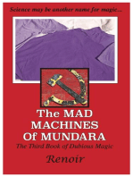 The Mad Machines of Mundara: The Third Book of Dubious Magic
