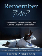 Remember Me?: Loving and Caring for a Dog with Canine Cognitive Dysfunction