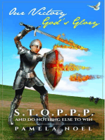 Our Victory, God's Glory: S.T.O.P.P.P. and Do Nothing Else to Win