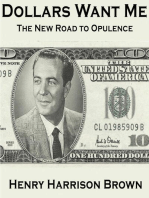 Dollars Want me: the new Road to Opulence
