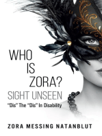 Who is Zora? Sight Unseen: "Dis" the "Dis" in Disability: