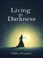 Living in Darkness