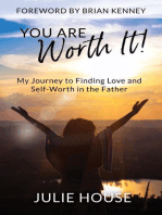 You Are Worth It: My Journey to Finding Love and Self-Worth in the Father