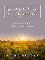 Glimpses of Tenderness / Soothing the Soul Through Reminiscence