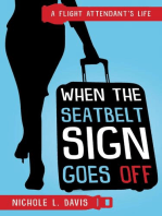 When The Seatbelt Sign Goes Off: A Flight Attendant's Life