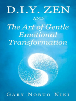 d.i.y. zen and The Art of Gentle Emotional Transformation