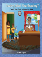 Daddy, What Your Reading? Teach Your Child to Study the Bible