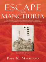 Escape From Manchuria: The Rescue of 1.7 Million Japanese Civilians Trapped in Soviet-occupied Manchuria Following the End of World War II