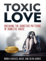 Toxic Love: Breaking the Addictive Patterns of Domestic Abuse