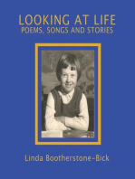 Looking At Life: Poems, Songs and Stories
