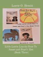 Little Lorrie Lincoln Goes To James and Pearl's Zoo (Book Three)