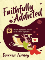 Faithfully Addicted: What Happens When Love Can't Happen?