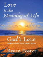 Love is the Meaning of Life: GOD's Love