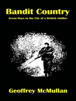 Bandit Country: Seven Days in the Life of a British Soldier