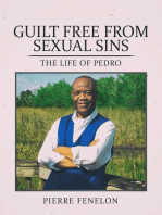 Guilt Free From Sexual Sin: The Life of Pedro