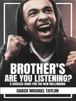 Brother's Are You Listening?: A Success Guide For The New Millennium