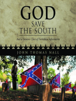GOD SAVE THE SOUTH: And a Treasure Chest of Forbidden Information