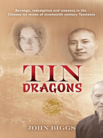 Tin Dragons: Revenge, redemption and romance in the Chinese tin mines of nineteenth century Tasmania