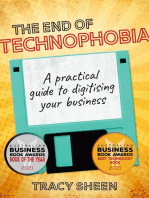 The End of Technophobia: A practical guide to digitising your business