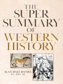 The Super Summary Of Western History By Alan Dale Daniel Ebook Scribd