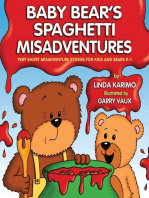 Baby Bear's Spaghetti Misadventure: Very Short Misadventure Stories for Kids and Bears, K-1