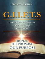 G.I.I.F.T.S God's Infinite Imagination Fulfilled Through Servanthood