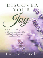 Discover Your Joy: Daily Splashes of Inspiration for Living an Abundant Life of Happiness, Blessings, and Inner Peace