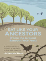 Eat Like Your Ancestors (From the Ground Beneath Your Feet): A Sustainable Food Journey Around the English West Midlands