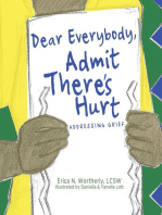 Dear Everybody, Admit There's Hurt