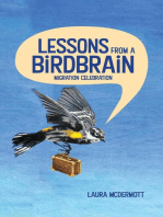 Lessons from a Birdbrain: Migration Celebration