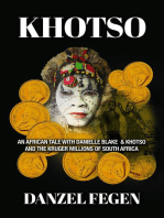 Khotso: An African Tale with Danielle, Blake & Khotso and the Kruger Millions of South Africa